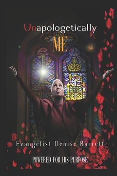 portada Unapologetically Me: Powered for His purpose (in English)