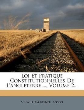 portada Loi Et Pratique Constitutionnelles de L'Angleterre ..., Volume 2...