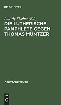 portada Die Lutherische Pamphlete Gegen Thomas Müntzer (Deutsche Texte) (en Alemán)