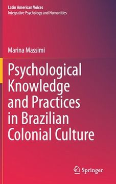 portada Psychological Knowledge and Practices in Brazilian Colonial Culture (en Inglés)