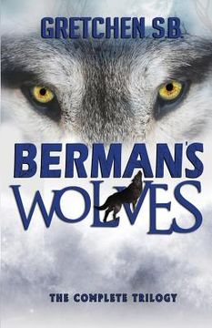 portada Berman's Wolves: The Complete Trilogy (en Inglés)