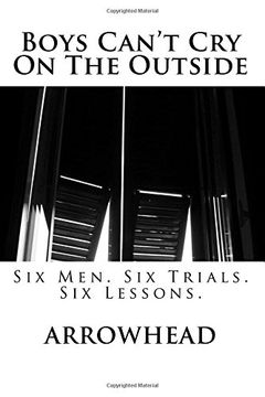 portada Boys Can't Cry On The Outside: Six Men. Six Trials. Six Lessons. (en Inglés)
