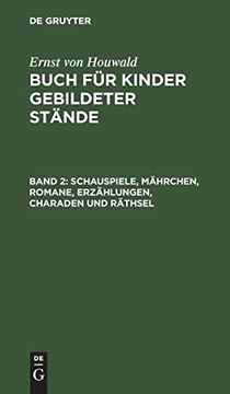 portada Schauspiele, Mährchen, Romane, Erzählungen, Charaden und Räthsel (in German)