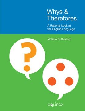 portada Whys & Therefores: A Rational Look at the English Language (en Inglés)