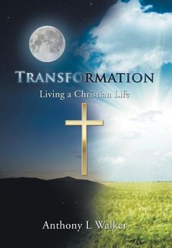 portada Transformation: Living a Christian Life (en Inglés)