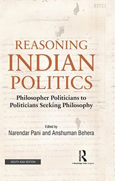 portada Reasoning Indian Politics: Philosopher Politicians to Politicians Seeking Philosophy