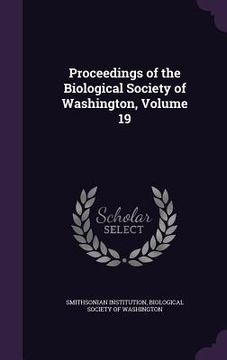 portada Proceedings of the Biological Society of Washington, Volume 19 (en Inglés)