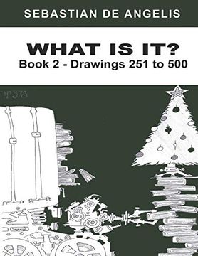 portada What is it Book 2: Drawings 251 to 500 (en Inglés)
