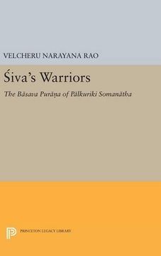 portada Siva's Warriors: The Basava Purana of Palkuriki Somanatha (Princeton Library of Asian Translations) (en Inglés)