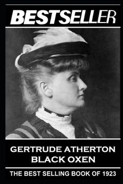 portada Gertrude Atherton - Black Oxen: The Bestseller of 1923