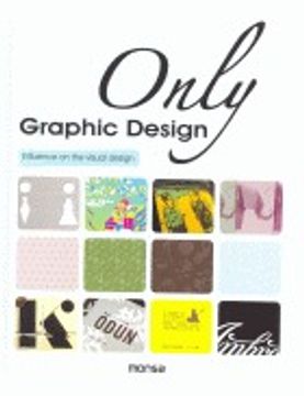 portada Only Graphic Design: Influence On The Visual Design