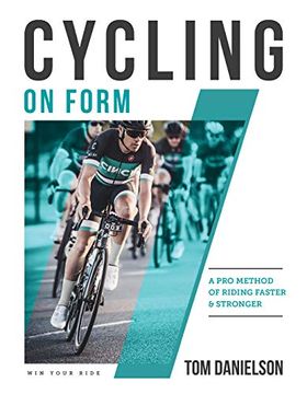 portada Cycling on Form: A pro Method of Riding Faster and Stronger (en Inglés)