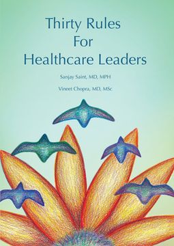 Thirty Rules for Healthcare Leaders: Illustrated by Gina Kim (en Inglés)