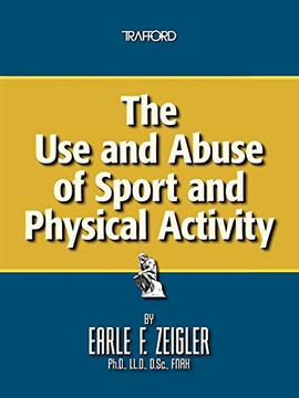 portada The use and Abuse of Sport and Physical Activity (in English)