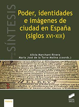 portada Poder, Identidades e Imágenes de Ciudad en España (Siglos Xvi-Xix): 23 (Libros de Sintesis)
