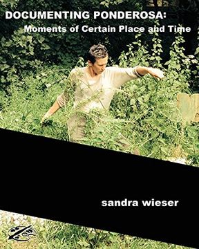portada Documenting Ponderosa: Moments of Certain Time and Place (in English)