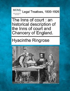 portada the inns of court: an historical description of the inns of court and chancery of england. (en Inglés)