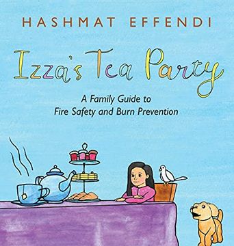 portada Izza'S tea Party: A Family Guide to Fire Safety and Burn Prevention (in English)
