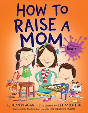 portada How to Raise a mom (How To. Relationships) (in English)