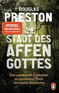 portada Die Stadt des Affengottes: Eine Unbekannte Zivilisation, ein Mysteriöser Fluch, Eine Wahre Geschichte (in German)