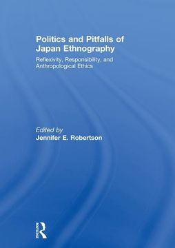 portada Politics and Pitfalls of Japan Ethnography: Reflexivity, Responsibility, and Anthropological Ethics (en Inglés)