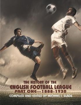 portada The History of the English Football League: Part One--1888-1930 (en Inglés)