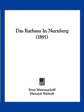 portada Das Rathaus In Nurnberg (1891) (en Alemán)