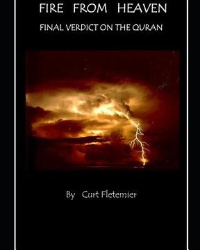 portada Fire from Heaven: Final Verdict on the Quran (en Inglés)