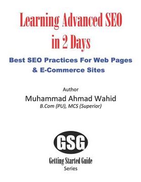 portada Learning Advanced Seo in 2 Days: Best Seo Practices for Websites & E-Commerce Sites (in English)