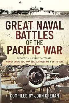 portada Great Naval Battles of the Pacific War: The Official Admiralty Accounts: Midway, Coral Sea, Java Sea, Guadalcanal and Leyte Gulf (in English)