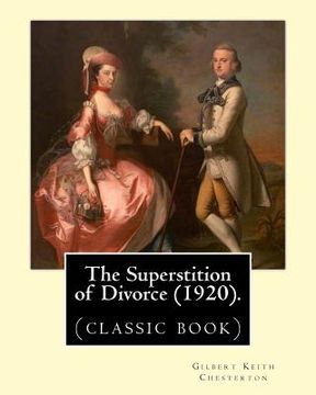 portada The Superstition of Divorce (1920).By: Gilbert Keith Chesterton: (classic book) (en Inglés)