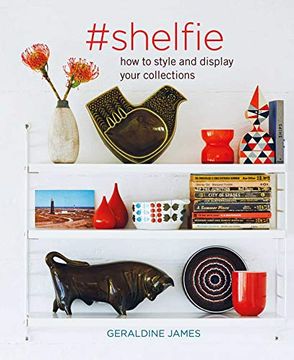 portada #Shelfie: How to Style and Display Your Collections (in English)