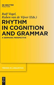 portada Rhythm in Cognition and Grammar: A Germanic Perspective (Trends in Linguistics. Studies and Monographs [Tilsm]) (en Inglés)