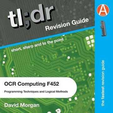 portada tl;dr Computing AS F452: Programming Techniques and Logical Methods for OCR: Textbook too long? Didn't revise? This is for you (en Inglés)