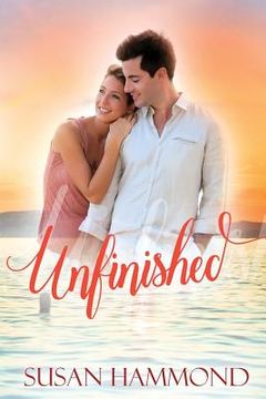 portada Unfinished: A First Love, Second Chance Romance (en Inglés)
