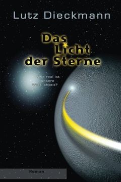 portada Das Licht der Sterne: Wie real ist unsere Wirklichkeit? (German Edition)