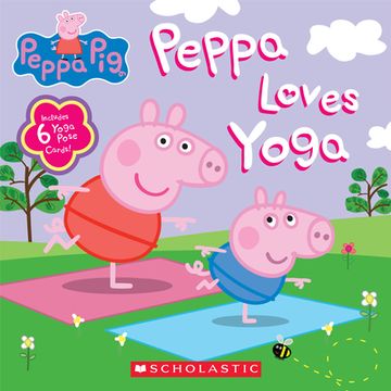 portada Peppa Loves Yoga (Peppa Pig) (in English)