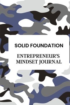 portada Entrepreneur's Mindset Journal: Solid Foundation (en Inglés)