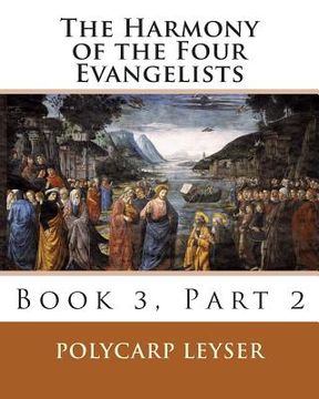 portada The Harmony of the Four Evangelists, Volume 3, Part 2 (en Inglés)