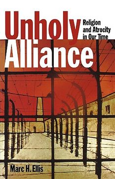 portada unholy alliance: religion and atrocity in our time (en Inglés)
