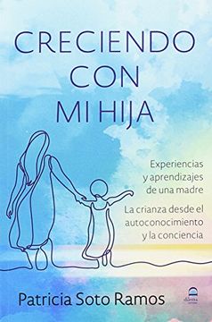 portada Experiencias y Aprendizajes de una Madre: La Crianza Desde el Autoconocimiento y la Conciencia (in Spanish)