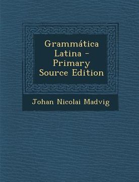 portada Grammatica Latina - Primary Source Edition (en Italiano)