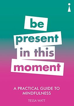 portada A Practical Guide to Mindfulness: Be Present in This Moment (Practical Guides) 