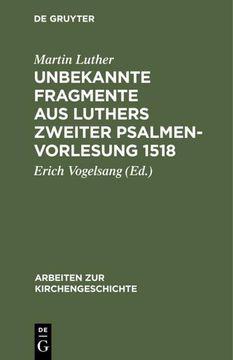 portada Unbekannte Fragmente aus Luthers Zweiter Psalmenvorlesung 1518 (in German)