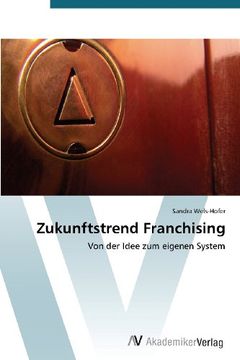 portada Zukunftstrend Franchising: Von der Idee zum eigenen System