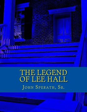portada The Legend of Lee Hall: A Johnny Tucker Historical Time Travel Adventure (en Inglés)