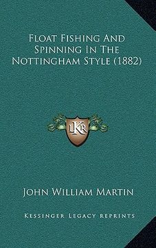portada float fishing and spinning in the nottingham style (1882) (en Inglés)