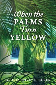 portada When The Palms Turn Yellow (en Inglés)