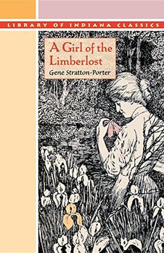 portada A Girl of the Limberlost (Library of Indiana Classics) (en Inglés)