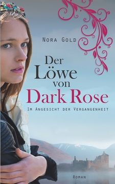 portada Der Loewe von Dark Rose: Im Angesicht der Vergangenheit (en Alemán)